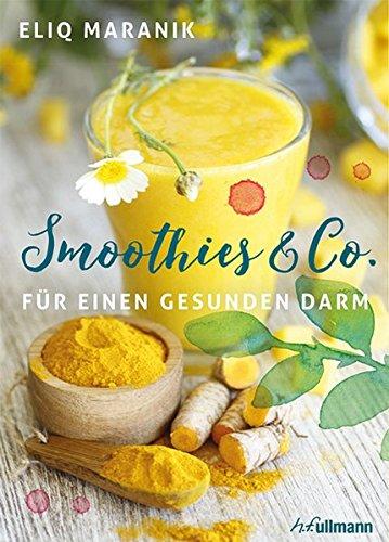 Smoothies & Co. für einen gesunden Darm