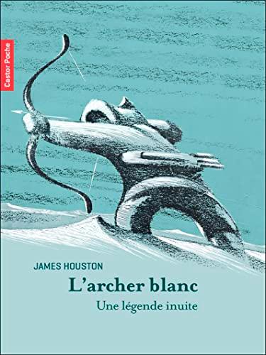 L'archer blanc : une légende inuite