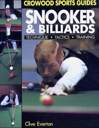 Snooker and Billiards: Techniques, Tactics, Training (Crowood Sports Guides)