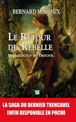 Le retour du rebelle : la malédiction des Trencavel