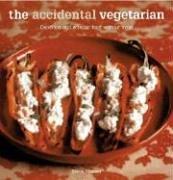 The Accidental Vegetarian: Delicious food without meat