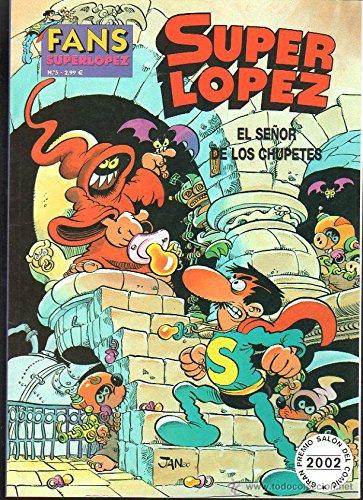 Super López el señor de los chupetes. fans superlopez nº 5