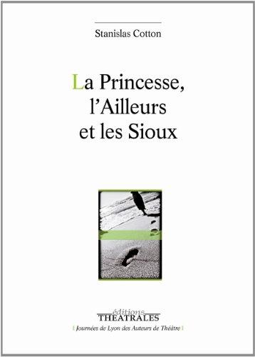 La princesse, l'ailleurs et les Sioux