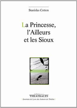 La princesse, l'ailleurs et les Sioux