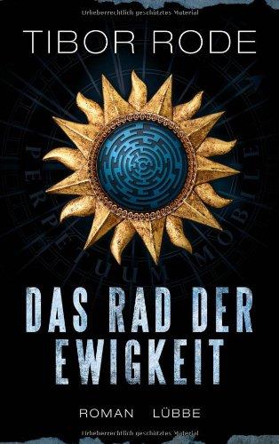 Das Rad der Ewigkeit: Roman