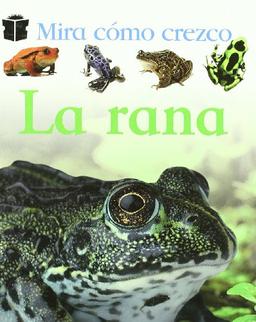 La rana (Mira Como Crezco)