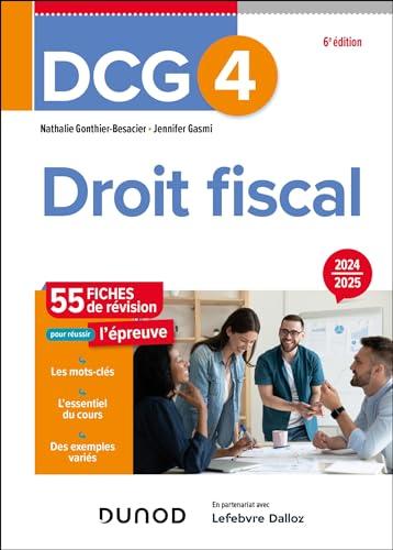 DCG 4, droit fiscal : 55 fiches de révision pour réussir l'épreuve : 2024-2025