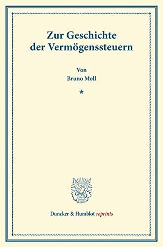 Zur Geschichte der Vermögenssteuern. (Duncker & Humblot reprints)