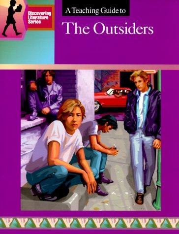 A Teaching Guide to "The Outsiders" (Discovering Literature)