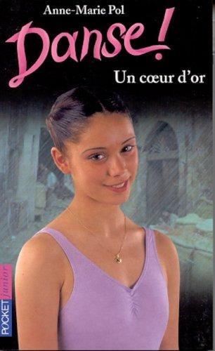 Danse !. Vol. 16. Un coeur d'or