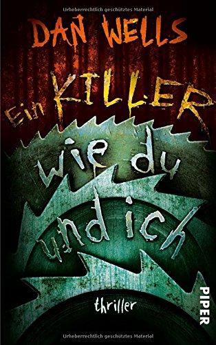 Ein Killer wie du und ich: Thriller (Serienkiller, Band 6)