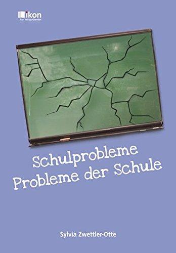 Schulprobleme - Probleme der Schule (ikon Fachbuch)