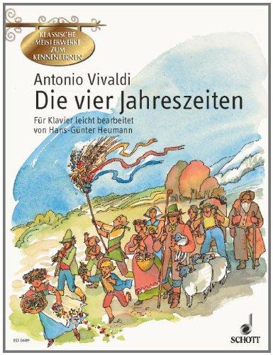 Die vier Jahreszeiten: Konzerte für Violine, Streicher und Basso continuo, op. 8 Nr. 1-4 leicht bearbeitet. op. 8/1-4. Klavier. (Klassische Meisterwerke zum Kennenlernen)