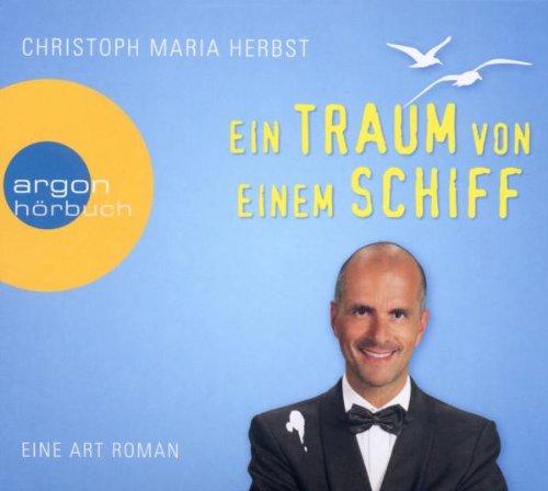 Ein Traum von einem Schiff: Eine Art Roman