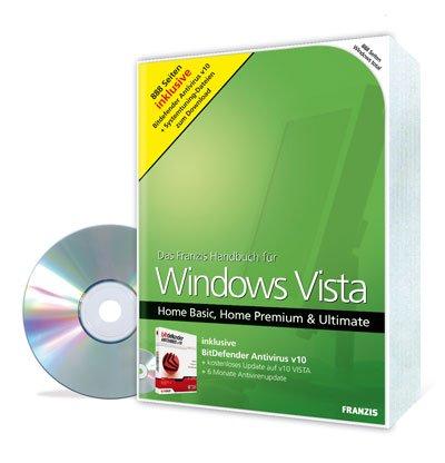 Franzis Handbuch für Windows Vista 2007: Home Basic, Home Premium, Ultimate - inkl. BitDefender Antivirus V10