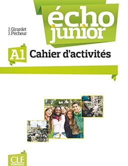 Echo junior : méthode de français : A1, cahier d'activités