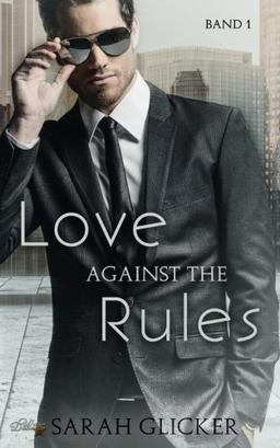 Love against the Rules: Band 1