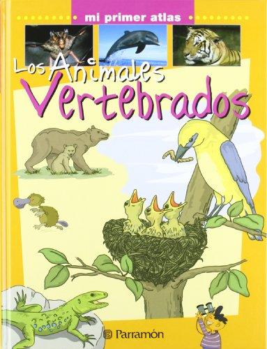 Los animales vertebrados (Mi primer atlas)