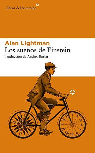 Los Sueños de Einstein (Libros del Asteroide, Band 217)