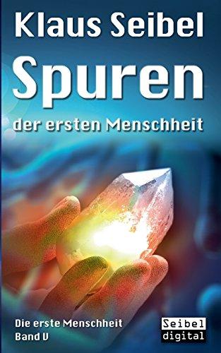 Spuren der ersten Menschheit (Die erste Menschheit)