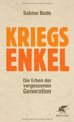 Kriegsenkel: Die Erben der vergessenen Generation