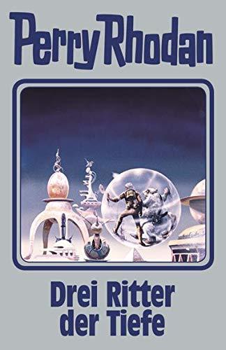 Drei Ritter der Tiefe: Perry Rhodan Band 144