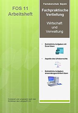 Fachpraktische Vertiefung: FOS Bayern 11 Arbeitsheft