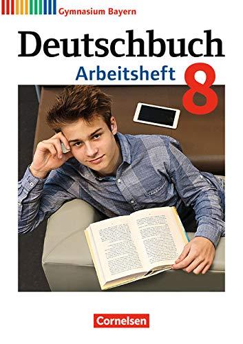 Deutschbuch Gymnasium - Bayern - Neubearbeitung: 8. Jahrgangsstufe - Arbeitsheft mit Lösungen