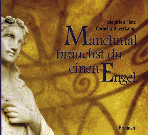 Manchmal brauchst du einen Engel. Mit CD