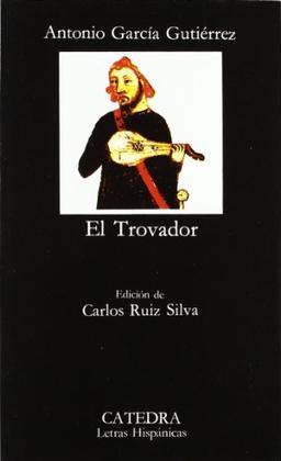 El trovador (Letras Hispánicas)