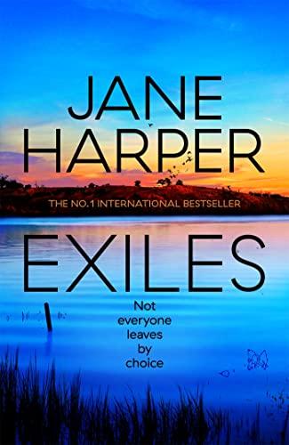 Exiles: The heart-pounding new Aaron Falk thriller from the No. 1 bestselling author of The Dry and Force of Nature (Aaron Falk, 3)