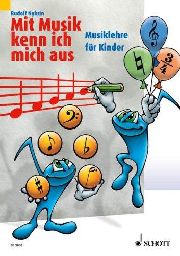 Mit Musik kenn ich mich aus: Musiklehre für Kinder. Band 1.