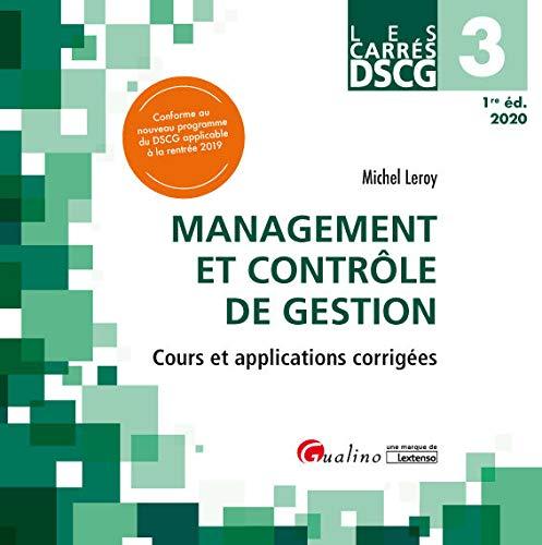 Management et contrôle de gestion : cours et applications corrigées : DSCG 3, 2020