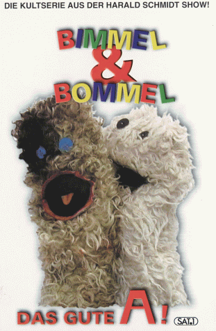 Bimmel und Bommel - Das gute A!