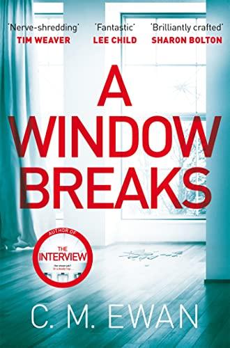 A Window Breaks: A family is pushed to breaking point in this addictive, pulse-racing, emotionally-charged thriller