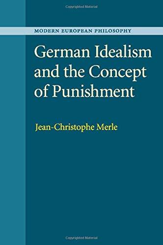 German Idealism and the Concept of Punishment (Modern European Philosophy)