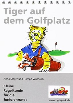 Tiger auf dem Golfplatz: Kleine Regelkunde für die Juniorenrunde