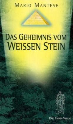 Das Geheimnis vom Weissen Stein