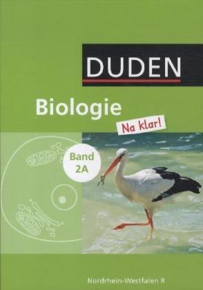 Biologie Na klar! - Realschule Nordrhein-Westfalen: Band 2 - Teil A: 7./8. Schuljahr - Schülerbuch