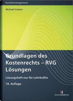 Grundlagen des Kostenrechts - RVG Lösungen (Anwaltsgebühren)