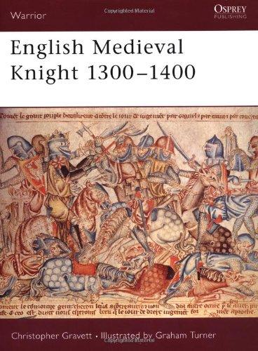 English Medieval Knight 1300-1400 (Warrior, Band 58)