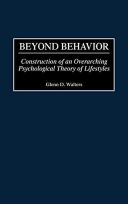 Beyond Behavior: Construction of an Overarching Psychological Theory of Lifestyles