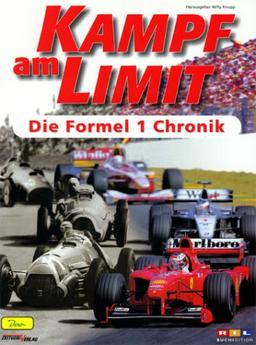 Kampf am Limit. Die Formel 1 Chronik 1950-2000