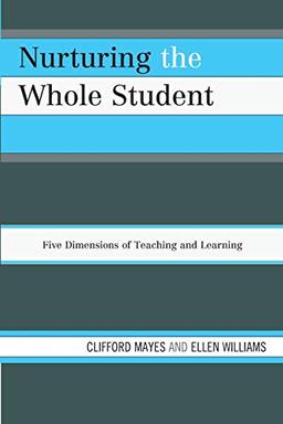 Nurturing the Whole Student: Five Dimensions Of Teaching And Learning