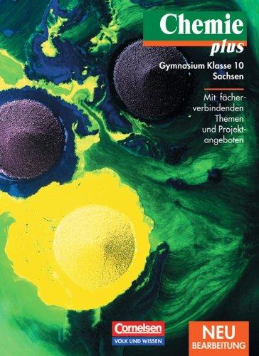 Chemie plus - Gymnasium Sachsen: 10. Schuljahr - Schülerbuch