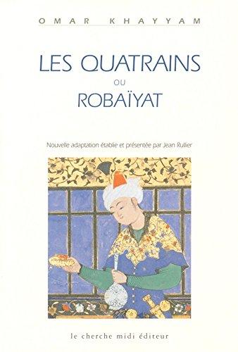 Les quatrains : robaïyat