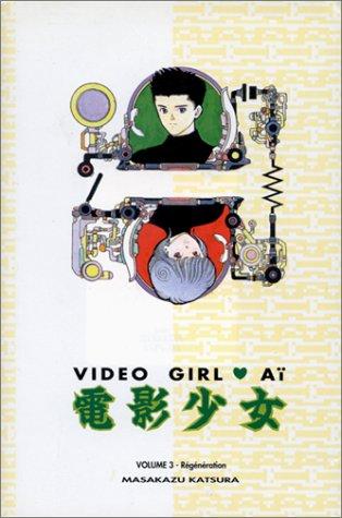 VIDEO GIRL AÏ N°3 - REGENERATION