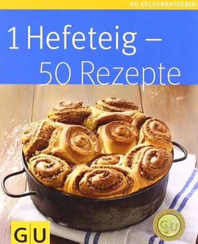 1 Hefeteig - 50 Rezepte (GU Küchenratgeber Relaunch 2006)