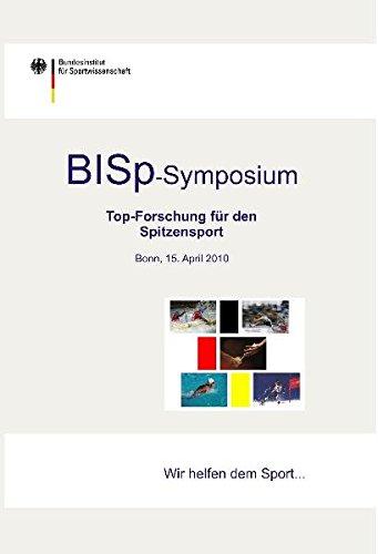 Top-Forschung für den Spitzensport: BISp-Symposium. Bonn, 15. April 2010