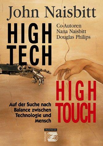 High Tech, High Touch. Auf der Suche nach Balance zwischen Technologie und Mensch